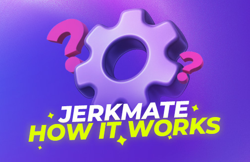 Jerkmate : Comment ça marche