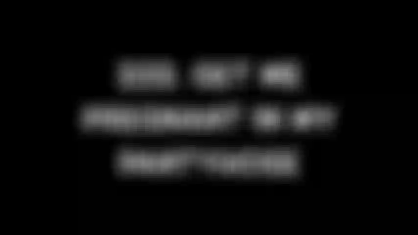 332. Rends-moi enceinte dans mes collants.