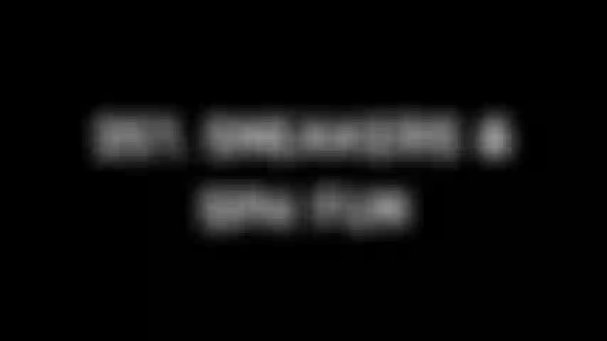 251. Sneakers & sph fun.